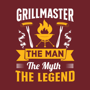 Grillmaster the man the myth the legend T-Shirt