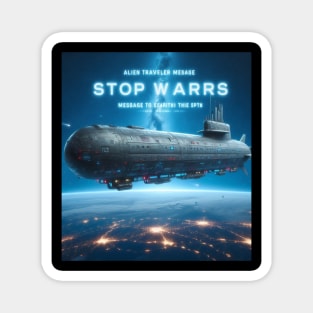 Alien Traveler Stop Wars a7 Magnet