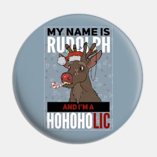 Rudolph the HoHoHolic Pin