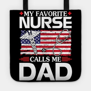 American US Flag Happy To Me My Favorite Nurse Calls Me Dad Tote