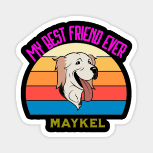 my best friend ever Magnet