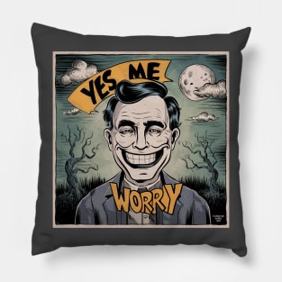 Yes me worry! Pillow