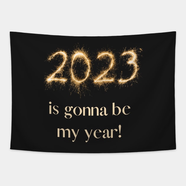 2023 will be my year! Tapestry by FineArtworld7