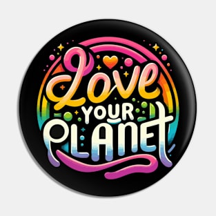 Love Your Mother Earth Nature Planet Cute Environmentalist Pin