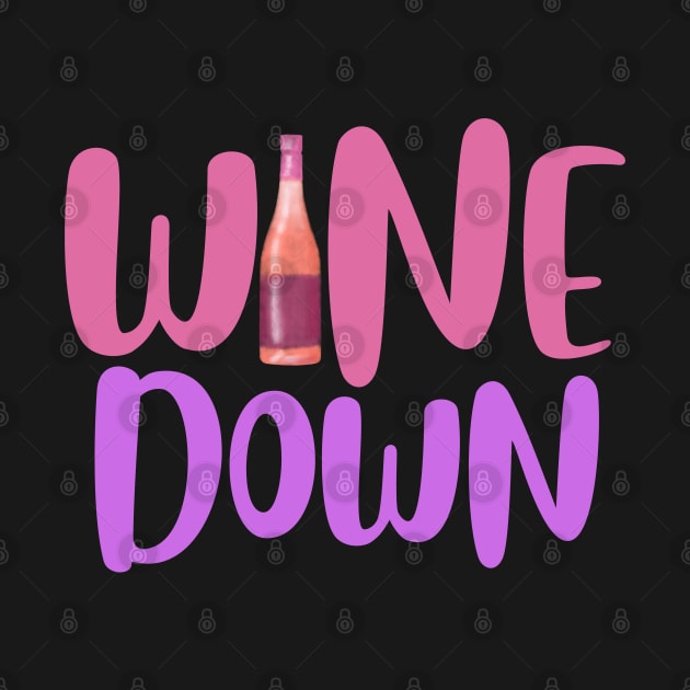 Wine Down by AJDesignsstuff