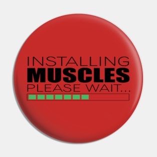 INSTALLING MUSCLES, PLEASE WAIT.. Pin