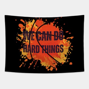 We can do hard things - motivational quote Tapestry