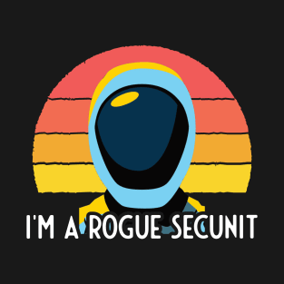 Murderbot Is A Rogue SecUnit T-Shirt