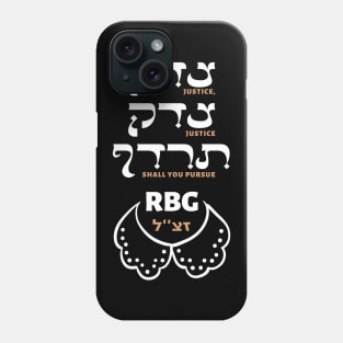 Ruth Bader Ginsburg "Pursue Justice" Torah Quote Phone Case