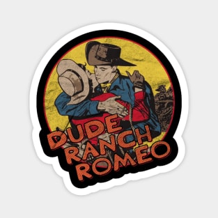 Dude Ranch Romeo / Vintage Western / Comic Book Style Magnet