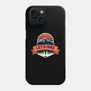 Let's Hike Phone Case