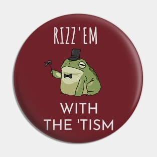 Rizz Em With The Tism Pin