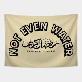 Ramadan: Not Even Water Tapestry