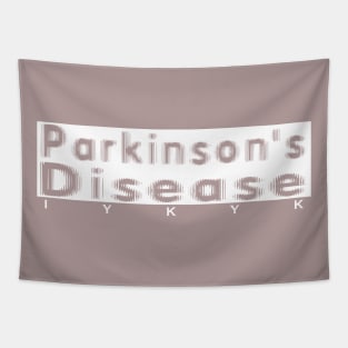 Parkinsons Disease IYKYK in White Tapestry