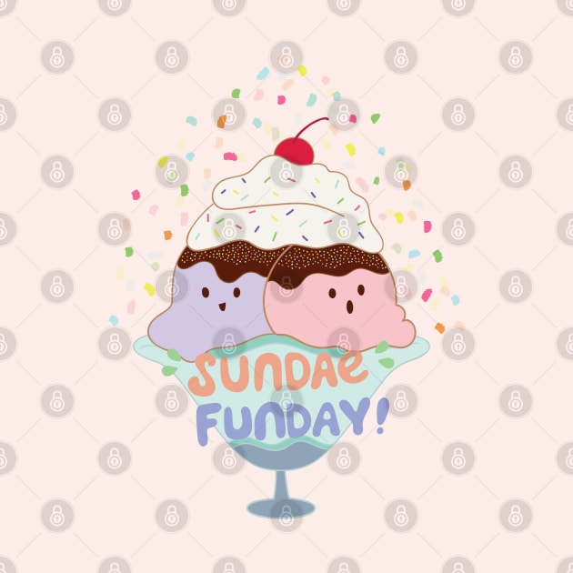 Sundae Fun Day! Cute Ice Cream by awesomesaucebysandy