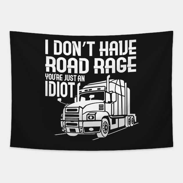 TRUCK DRIVER: I Don't Have Road Rage Tapestry by woormle