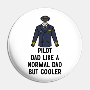 Pilot Dad Like A Normal Dad But Cooler Pin