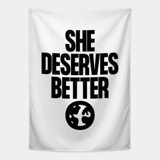 She Deserves Better Tapestry