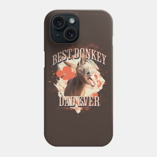 Best Donkey Dad Ever Phone Case