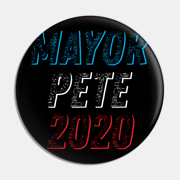 Mayor Pete 2020 Buttigieg for President, Pete for America in this presidential race Pin by YourGoods