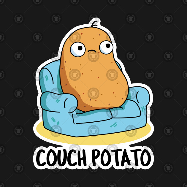 Couch Potato Cute Potato Pun Potato Pun Kids T Shirt Teepublic