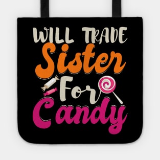 Will Trade Sister For Candy Tote