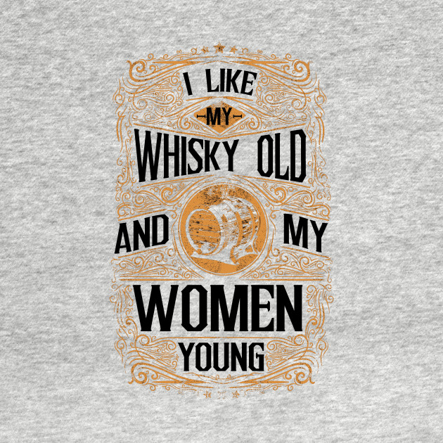 Disover I like my Whisky Old - Funny Saying Bourbon - T-Shirt