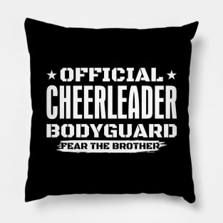 Official Cheerleader Bodyguard Fear The Brother Pillow