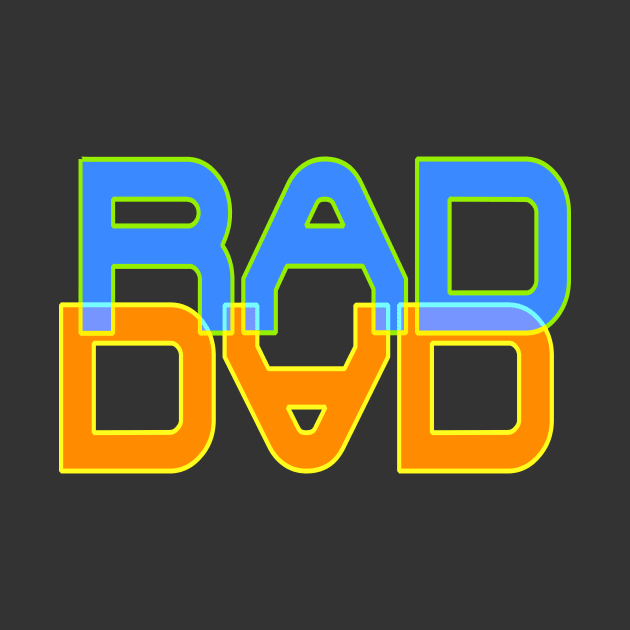 Rad Dad - Colorful by AlondraHanley