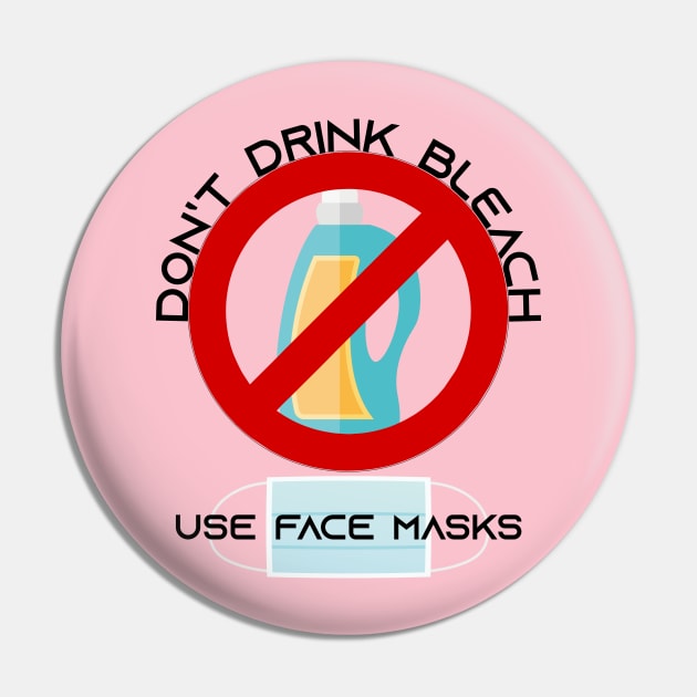 Don't Drink Bleach Pin by Leopards