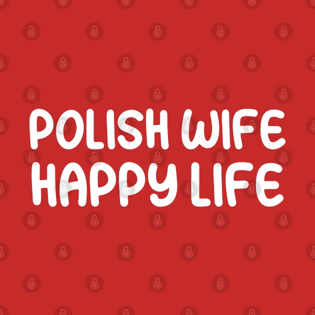 Polish Wife Happy Life by TIHONA