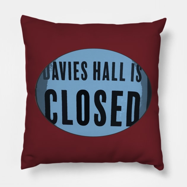 Davies is Closed Pillow by History Against the Grain