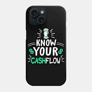 Know Your Cash Flow Phone Case