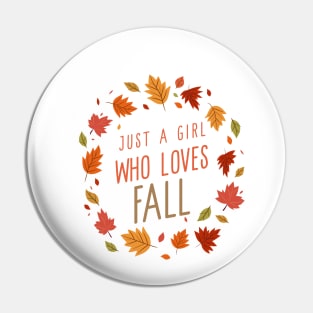 Just A Girl Who Loves Fall Pin