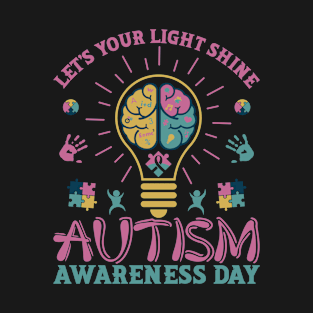 Let's Your Light Shine Autism Awareness Day T-Shirt