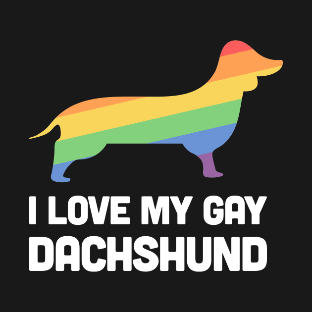 Dachshund - Funny Gay Dog LGBT Pride by MeatMan