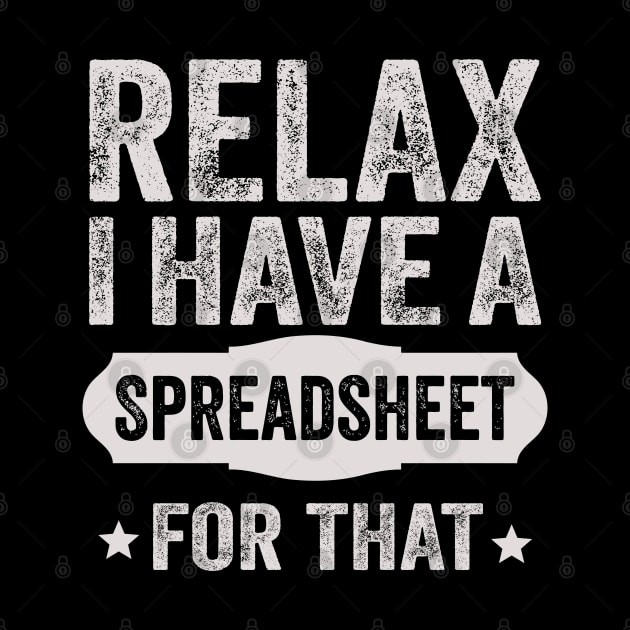 Accountant Funny Relax Spreadsheets Humor Accounting Gift by uglygiftideas