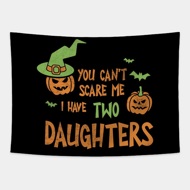 You Can't Scare Me I Have Two Daughters Halloween Costume Funny Halloween Scary Beer Halloween Boo Halloween Party Tapestry by NickDezArts