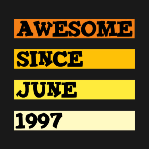 Disover Awesome since june 1997 - June 1997 - T-Shirt