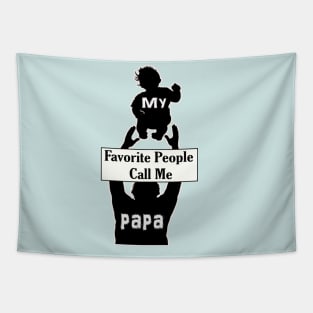 Mens My Favorite People Call Me Papa T Shirt ... Funny Father Tee for Guys T-Shirt Tapestry