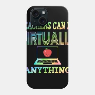 Teachers Can Do Virtually Anything funny gift Phone Case