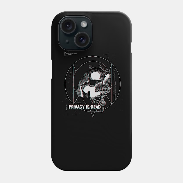 Privacy is Dead ( Best on Black) Phone Case by Karasu Projects