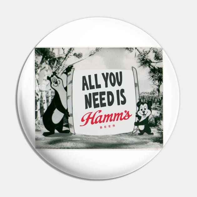 All You Need Is HAMM"S — Hamm's Bear and Cub Holding a Sign Pin by Eugene and Jonnie Tee's