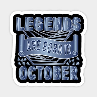 Legends Are Born In October Magnet