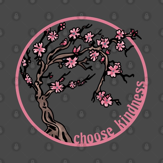 Choose Kindness Cherry Blossom by Slightly Unhinged