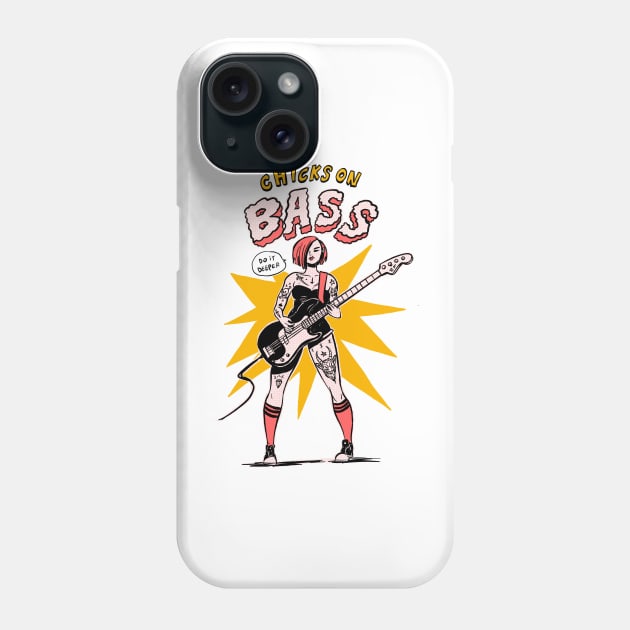 Chicks on Bass Phone Case by rudyfaber