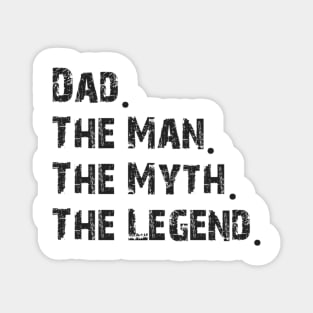 Dad, man, myth,legend Magnet