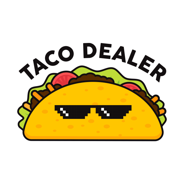 Taco Dealer by Woah_Jonny