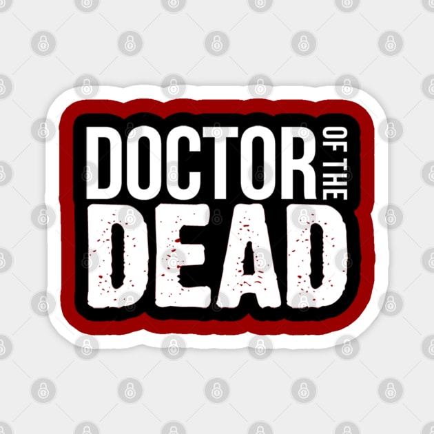 Doctor of the Dead Logo Magnet by ATBPublishing