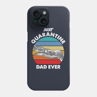 Best Quarantine Dad Ever Phone Case